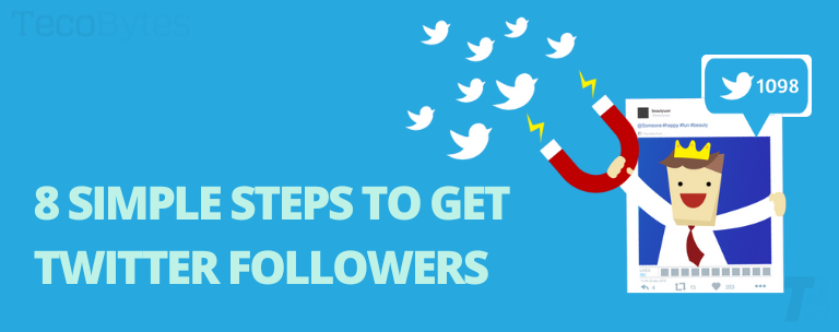 8 Simple steps to get Twitter Followers